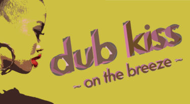 <small>【公演終了・ありがとうございました】</small><br>2022年3月22(火)「dub kiss 〜on the breeze〜」開催決定！