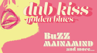 <small>【公演終了・ありがとうございました】</small><br>2022年5月30日(月)「dub kiss ~golden blues~」開催決定！