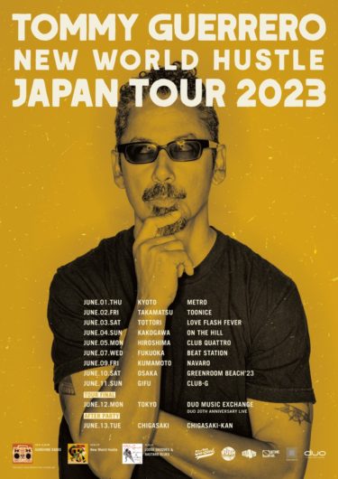 <small>【公演終了・ありがとうございました】</small><br>2023/6/13(火) TOMMY GUERRERO NEW WORLD HUSTLE JAPAN TOUR 2023 AFTER PARTY 開催決定！